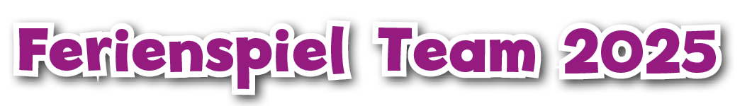 Grafik mit Schrift Ferienspiel Team 2025